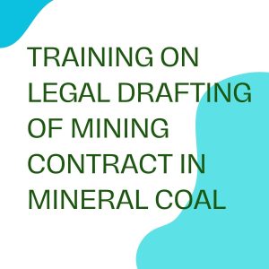 pelatihan ON LEGAL DRAFTING OF MINING CONTRACT IN MINERAL COAL online
