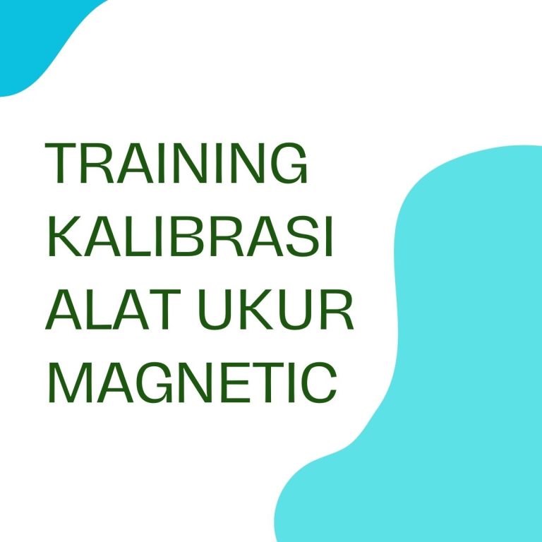 pelatihan Kalibrasi Alat Ukur Magnetic online