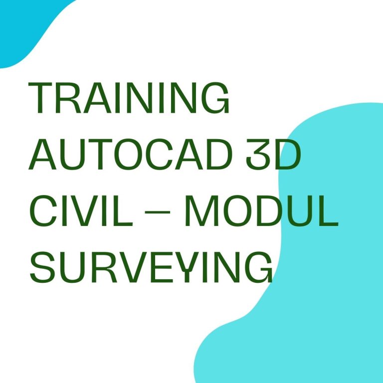 pelatihan AUTOCAD 3D CIVIL – MODUL SURVEYING di bandung