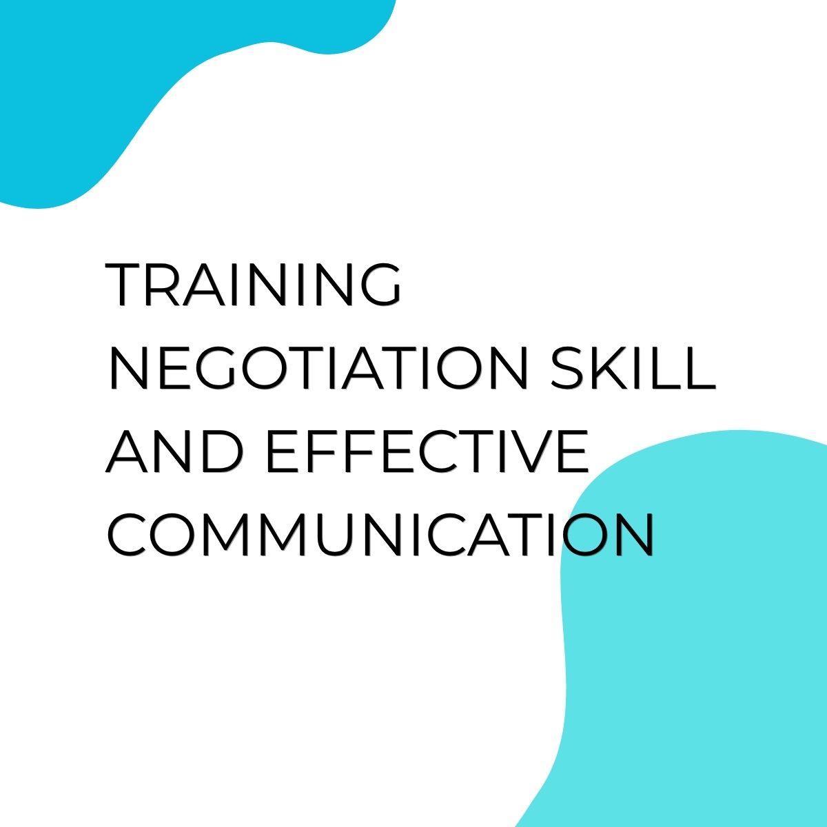 pelatihan NEGOTIATION SKILL AND EFFECTIVE COMMUNICATION di bandung