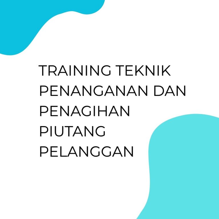 pelatihan TEKNIK PENANGANAN DAN PENAGIHAN PIUTANG PELANGGAN di bandung
