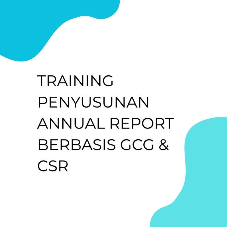 pelatihan Penyusunan Annual Report Berbasis GCG & CSR di bandung