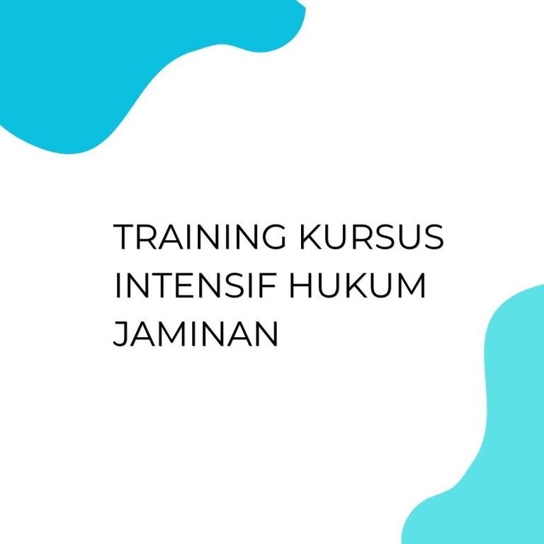 pelatihan Kursus Intensif Hukum Jaminan di bandung
