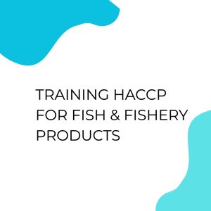 pelatihan HACCP FOR FISH & FISHERY PRODUCTS di bandung