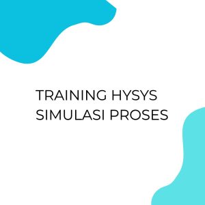 pelatihan HYSYS SIMULASI PROSES di bandung