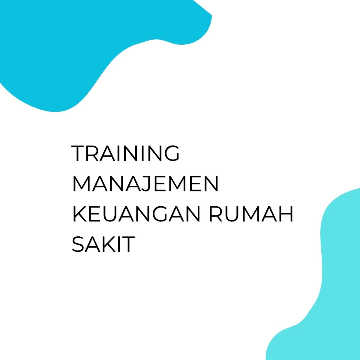 pelatihan MANAJEMEN KEUANGAN RUMAH SAKIT di bandung